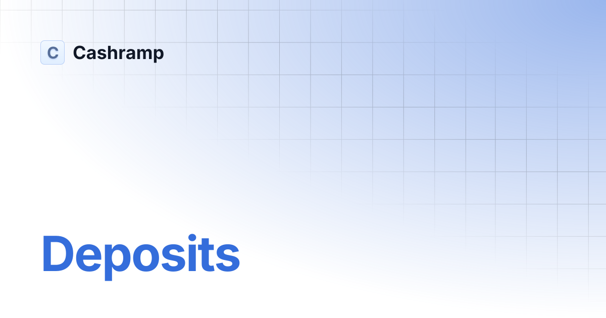 Deposits | Cashramp