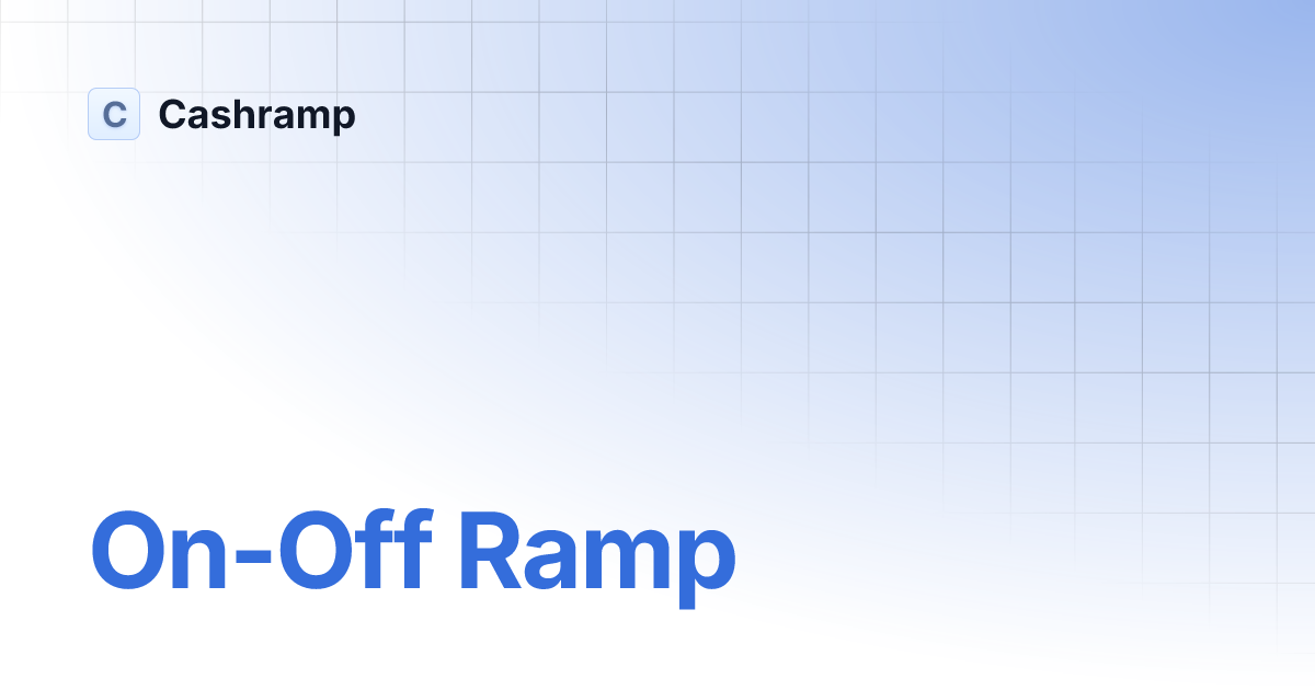 On-Off Ramp | Cashramp